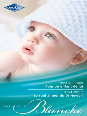 cover image of Pour un enfant de lui--Le seul amour du Dr Howell